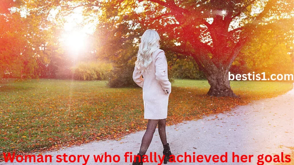 Woman story who finally achieved her goals