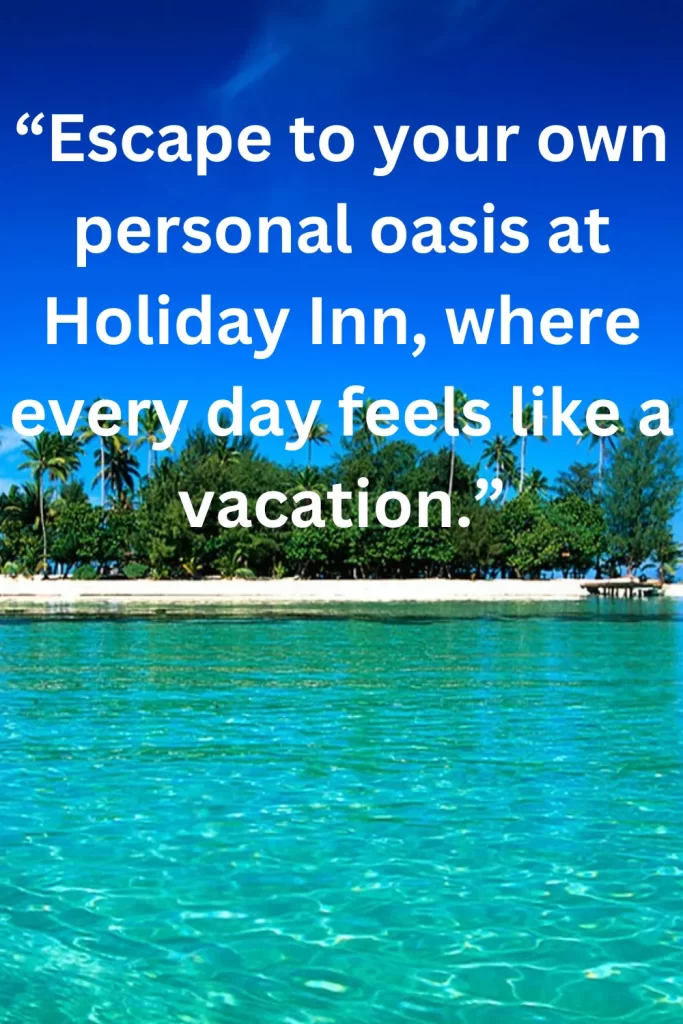 Escape to your own personal oasis at Holiday Inn, where every day feels like a vacation.