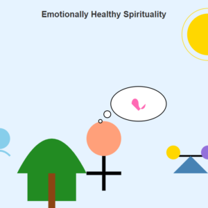 Emotionally Healthy Spirituality