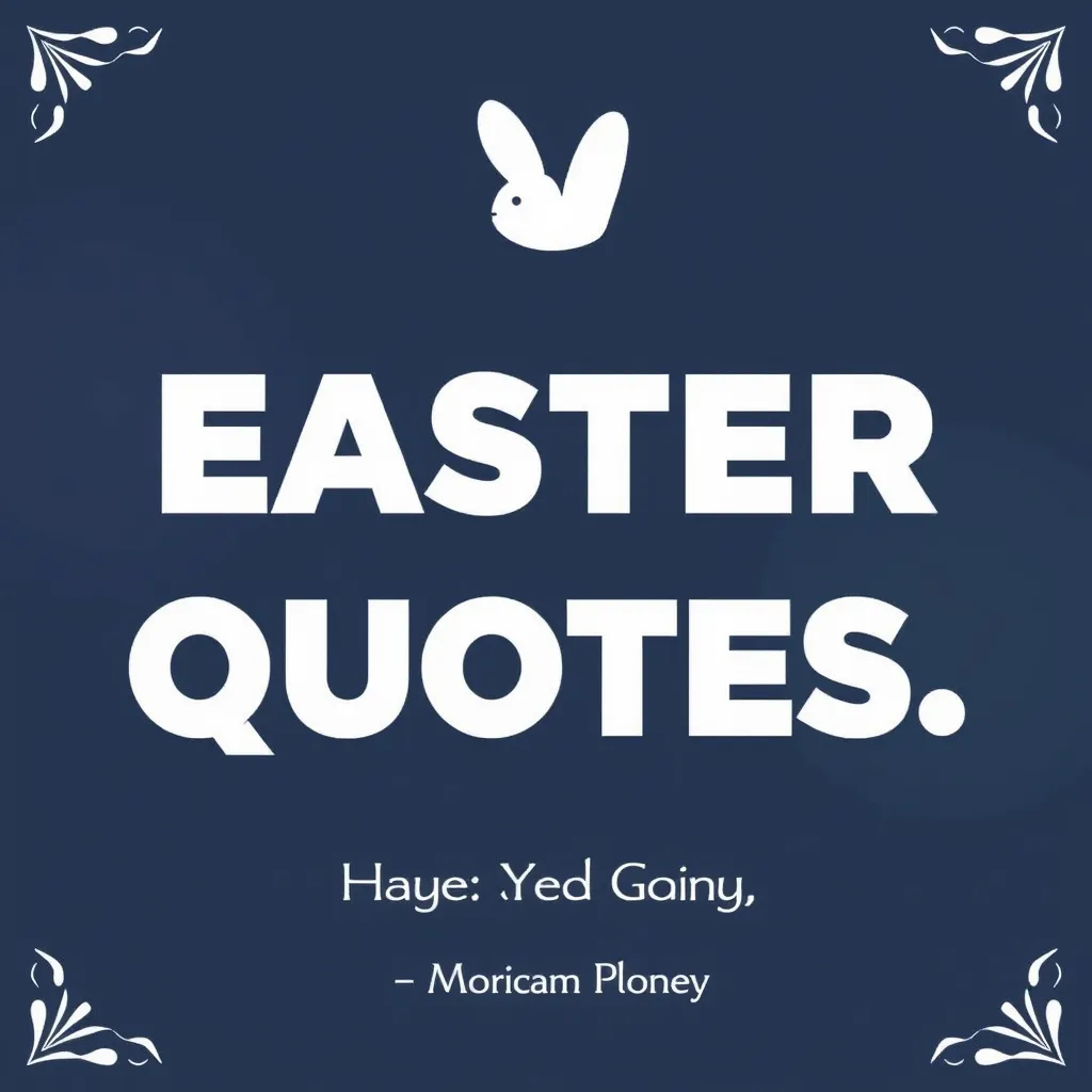 Using Easter Quotes in Celebrations